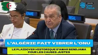 Miniature : L'Algérie fait vibrer l'ONU  Le plaidoyer historique d'Amar Bendjama pour les causes justes