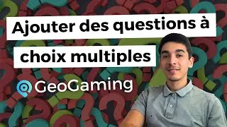 Miniature : Ajouter des questions à choix multiples dans vos parcours sur l'espace créateur GeoGaming