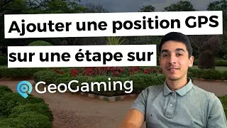 Miniature : Ajouter une position GPS sur une étape dans l'espace créateur GeoGaming