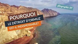 Miniature : POURQUOI le détroit D'ORMUZ est-il INDISPENSABLE pour L'ÉCONOMIE MONDIALE?