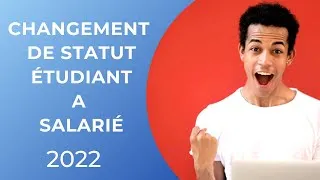 Miniature : CHANGEMENT DE STATUT ETUDIANT SALARIE ET PASSEPORT TALENT  2022