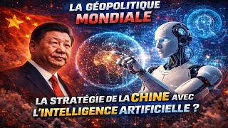 Miniature : La géopolitique mondiale ; la stratégie de la Chine avec l'IA