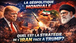Miniature : La géopolitique mondiale : quel est le stratégie de l'Iran face à Trump ?