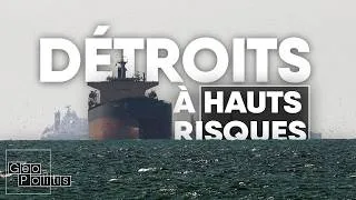 Miniature : Ormuz, Malacca ou le Bosphore - les détroits, verrous du monde | Géopolitis