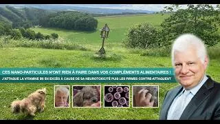 Miniature : CES NANO-PARTICULES N'ONT RIEN À FAIRE DANS VOS COMPLÉMENTS ALIMENTAIRES !