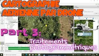 Miniature : CARTOGRAPHIE PAR DRONE (Part 3): Traitements photogrammétriques