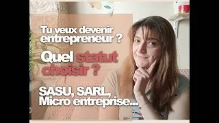 Miniature : Quel statut choisir pour créer son entreprise : SARL, SASU, Micro entreprise ?