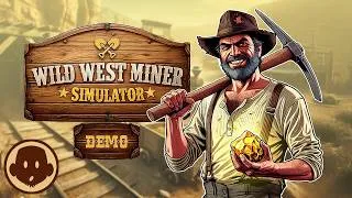 Miniature : Wild West Miner Simulator Demo [Fr]: En tant que Cherif, mine est développe une nouvelle ville