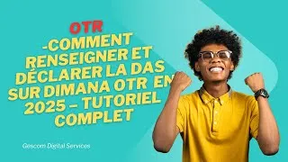 Miniature : Comment Renseigner et Déclarer la DAS sur Dimana OTR Togo en 2025 – Tutoriel Complet