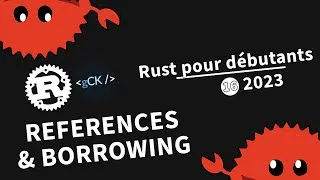Miniature : [16] Les références et le borrowing | Tutoriel Rust pour débutants en 2023
