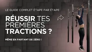 Miniature : Comment RÉUSSIR ta première TRACTION (même en partant de zéro) ? | Guide étape par étape