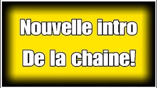 Miniature : Nouvelle intro de la chaine!