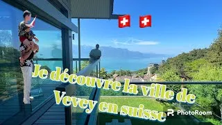 Miniature : Je découvre la ville de Vevey en suisse 🇨🇭