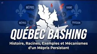 Miniature : Québec Bashing : Histoire, Racines, Exemples et Mécanismes d’un Mépris Persistant