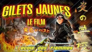 Miniature : Gilets Jaunes - L'école des Flammes (Court-Métrage, FR 2019) - Eng subtitles available
