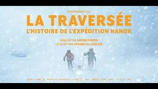 Miniature : LA TRAVERSÉE. L'HISTOIRE DE L'EXPÉDITION NANOK by Sioux Productions (TRAILER)