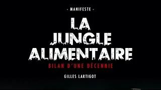 Miniature : *LA JUNGLE ALIMENTAIRE* Le manifeste ! Gilles LARTIGOT