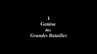 Miniature : La Génèse des GRANDES BATAILLES