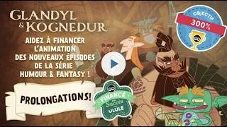 Miniature : Glandyl et Kognedur en financement participatif sur Ulule ! C'est trop bien