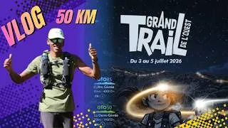 Miniature : GTO Grand Trail de l'Ouest 50km 2026 [VLOG]