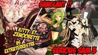 Miniature : Serious Sam 3 | Ça va saigner !! | NastyKitty & ZeNoobette