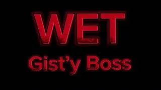 Miniature : Gist’y Boss - WET (Audio Officiel)