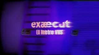 Miniature : Excaecut Tutoriel - [EX Retro VHS]