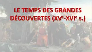 Miniature : Le temps des grandes découvertes (XVe-XVIe s.)