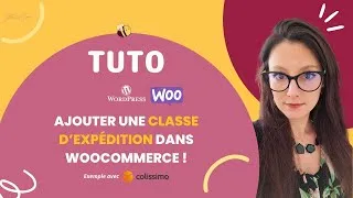 Miniature : Tutoriel WooCommerce : Configurer les Classes d'Expédition | Exemple avec Colissimo