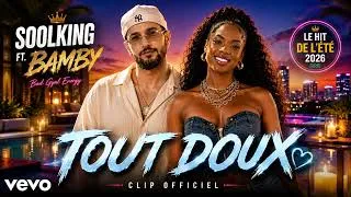 Miniature : Soolking ft  Bamby – TOUT DOUX Official Music