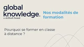 Miniature : Global Knowledge France : Pourquoi se former en classe à distance ?