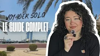 Miniature : Comment organiser un voyage solo : le guide complet, étape par étape !
