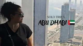 Miniature : Solo trip à Abu Dhabi : 8 jours inoubliables ! | VLOG
