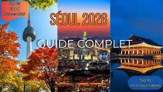 Miniature : Séoul Guide Voyage 2026 : 10 Min pour Tout Savoir - Visites, Astuces et Conseils Incontournables !
