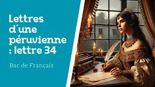 Miniature : Lettres d'une péruvienne, lettre 34 : analyse linéaire