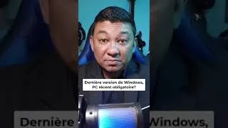 Miniature : Dernière version de Windows - 24h2 - PC récent obligatoire?