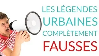 Miniature : 10 LÉGENDES URBAINES COMPLÈTEMENT FAUSSES
