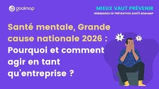 Miniature : Webinaire - Santé mentale : Grande cause nationale : pourquoi et comment agir en tant qu'entreprise