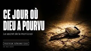 Miniature : Quand tu obéis, Dieu pourvoit | Pasteur Gérard Gau