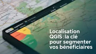 Miniature : Localisation QGIS : la clé pour segmenter vos bénéficiaires