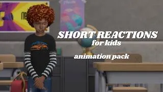 Miniature : SHORT REACTIONS FOR KIDS | SIMS 4 ANIMATIONS