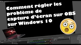 Miniature : Tuto Régler les problèmes d'écran noir sur OBS Studio avec pc portable carte graphique dédié