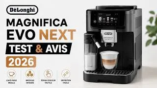 Miniature : 🏆 De'Longhi Magnifica Evo Next - Test & Avis 2026