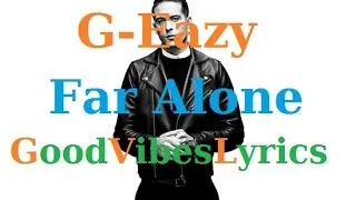 Miniature : G-Eazy - Far Alone Traduction Française