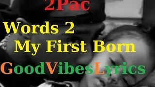 Miniature : 2Pac - Words 2 My First Born Traduction Française
