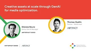 Miniature : Artefact & Artefact3000 : Creative assets at scale through GenAI for media optimization.
