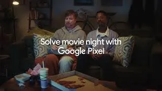Miniature : Solve Movie Night with Google Pixel | "She Loved This Movie"