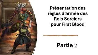 Miniature : Présentation de l'armée Rois sorciers pour First Blood : Partie 2