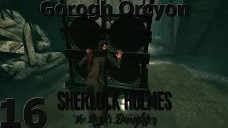 Miniature : Playthrough Sherlock Holmes: The Devil's Daughter FR HD - Ep.16 - Visite des égouts.
