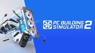 Miniature : Pc building simulator 2 : On découvre ensemble ép. 1